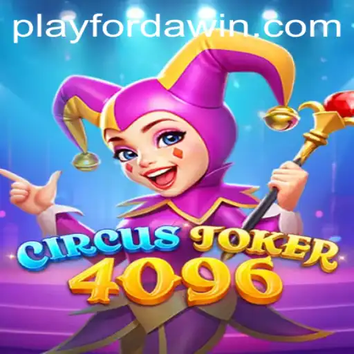 Exploring the Thrilling World of CircusJoker4096: A New Gaming Phenomenon