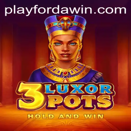 Unveiling 3LuxorPots: A New Gaming Revolution with FORDAWIN Strategy